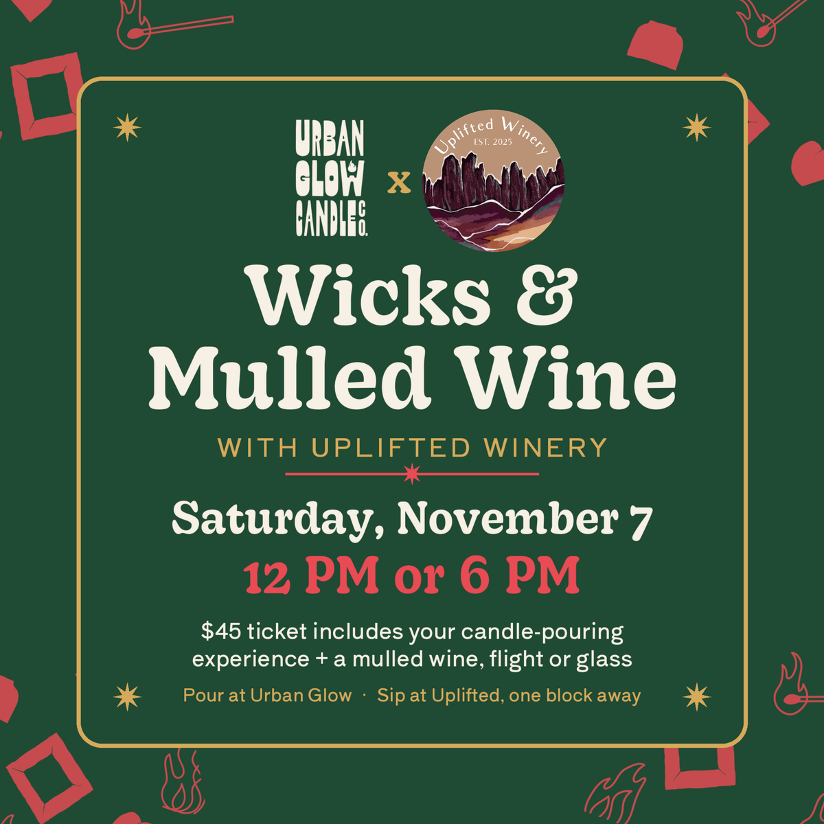 Wicks & Mulled Wine with Uplifted Winery | November 7